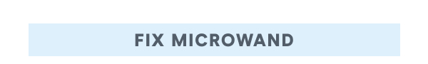 FIX MICROWAND