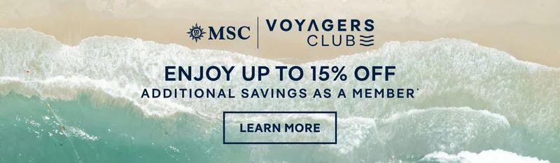 MSC Voyagers Club – Enjoy up&nbsp;to 15% Off Additional Savings as a Member – Click to Learn More
