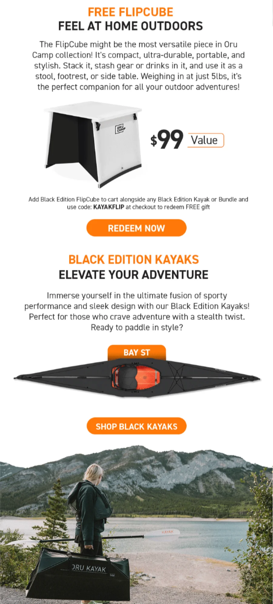 President's Day Weekend Deal! Free Oru Camp Black Edition FlipCube with any Black Edition Kayak purchase! Add items to cart and use code discount code to redeem!