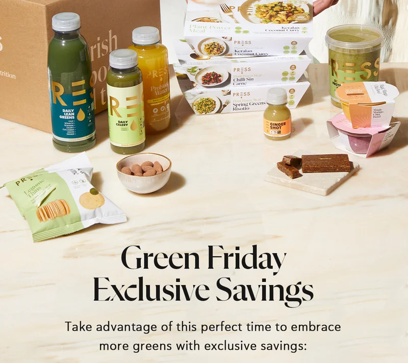 Green Friday Exclusive Savings Take advantage of this perfect time to embrace more greens with exclusive savings: