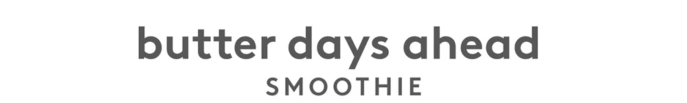 Butter Days Ahead Smoothie