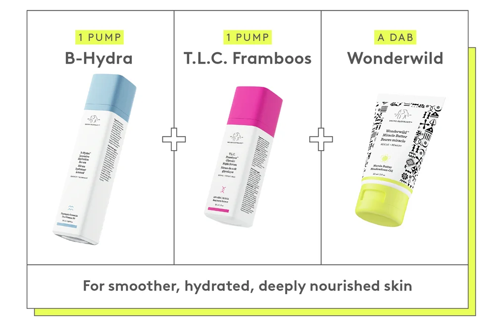1 Pump of B-Hydra, 1 Pump of T.L.C Framboos, and a dab of Wonderwild for smoother, hydrated, deeply nourished skin