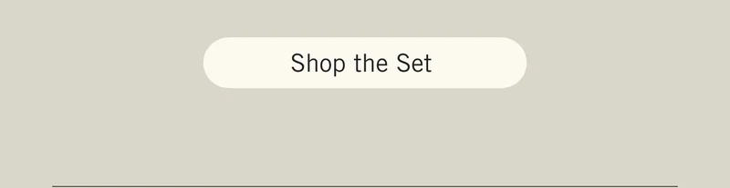 Shop the Set
