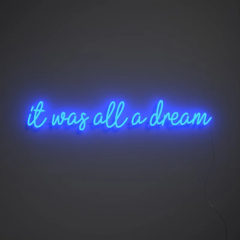 Image of It was all a dream - LED neon sign