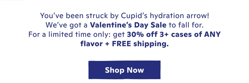 Get 30% off 6+ cases of ANY flavor + Free shipping.