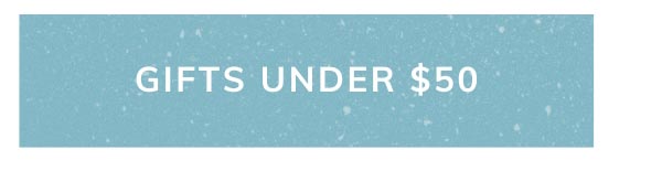 Shop gifts under $50