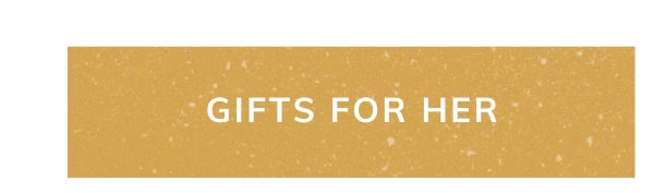 Shop gifts for her