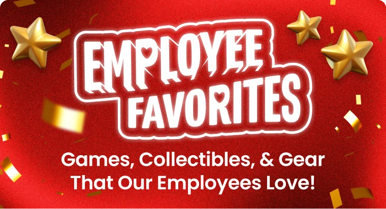 EMPLOYEE FAVORITES | Games, Collectibles, & Gear That Our Employees Love!