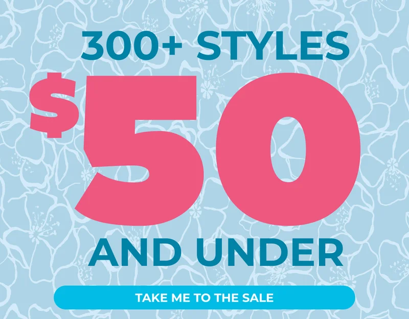 300+ Styles $50 And Under