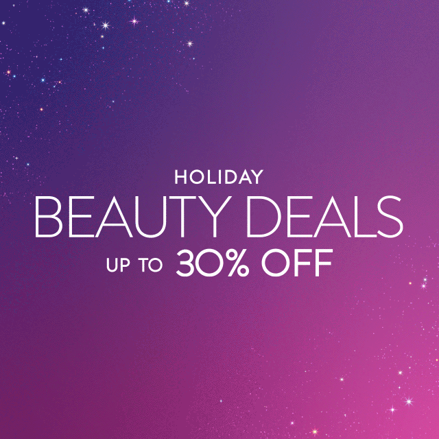 Holiday Beauty Deals up to 30% off.