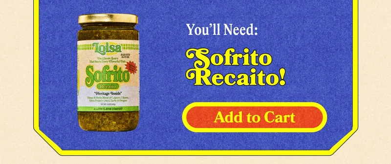 You'll Need Sofrito Recaito! Add to Cart