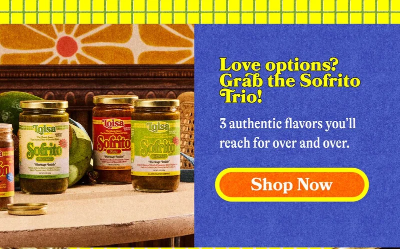 Love options? Grab the Sofrito Trio 3 authentic flavors you’ll reach for over and over. GET THE TRIO