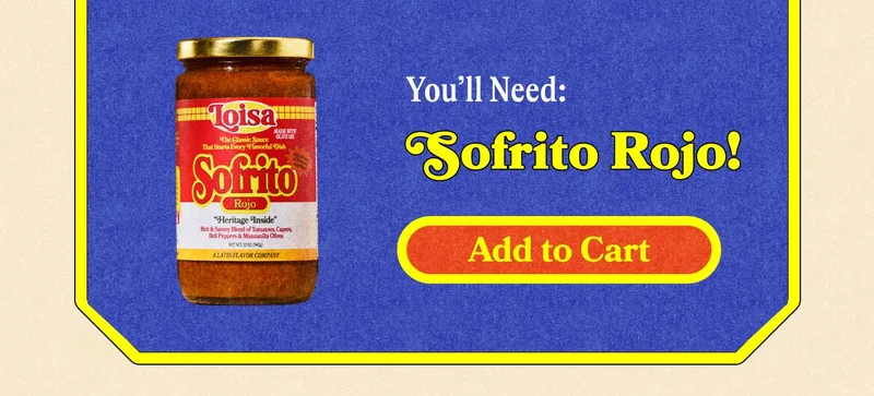 You'll Need Sofrito Rojo. Add to Cart