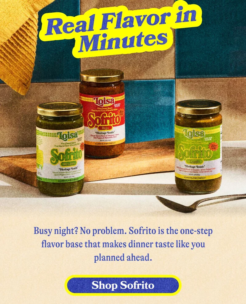 Real Flavor in Minutes Busy night? No problem. Sofrito is the one-step flavor base that makes dinner taste like you planned ahead. SHOP SOFRITO