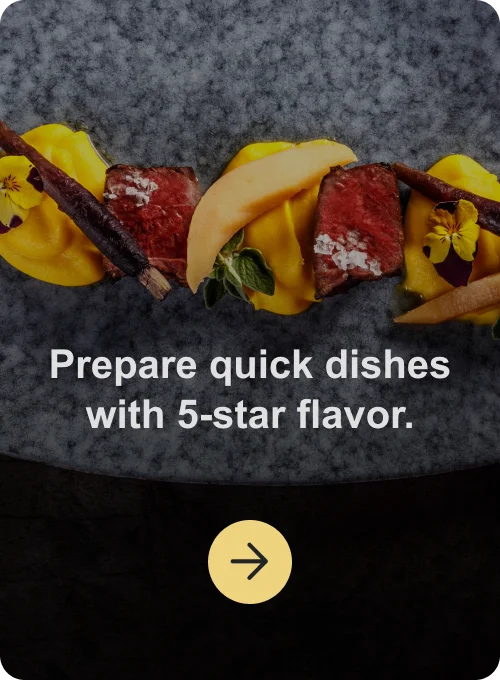 Prepare quick dishes with 5-star flavor.