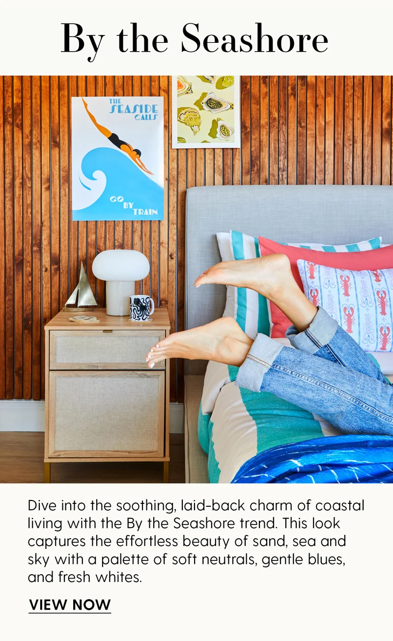 By the Seashore | Dive into the soothing, laid-back charm of coastal living with the By the Seashore trend. This look captures the effortless beauty of sand, sea and sky with a palette of soft neutrals, gentle blues, and fresh whites. | View Now