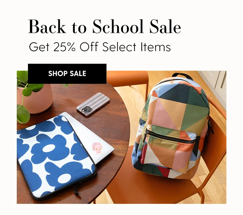 Back to School Sale | Get 25% Off Select Items | Shop Sale
