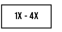 1X - 4X
