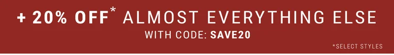 20% Off* Almost Everything Else With Code: discount code