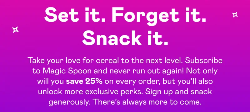 Set it. Forget it. Snack it.