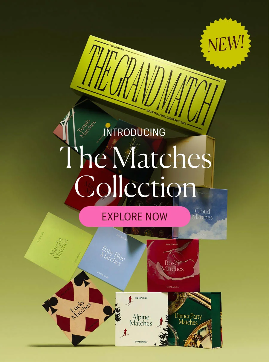 New! Introducing: The Matches Collection - Explore Now