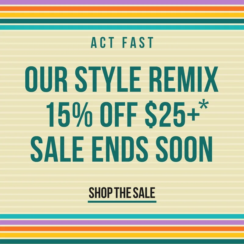 Last Day - 15% off orders $25+*