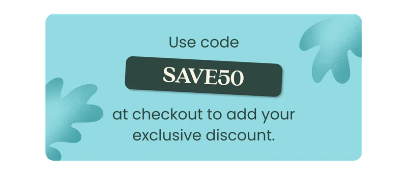Use code at checkout to add your exclusive discount.