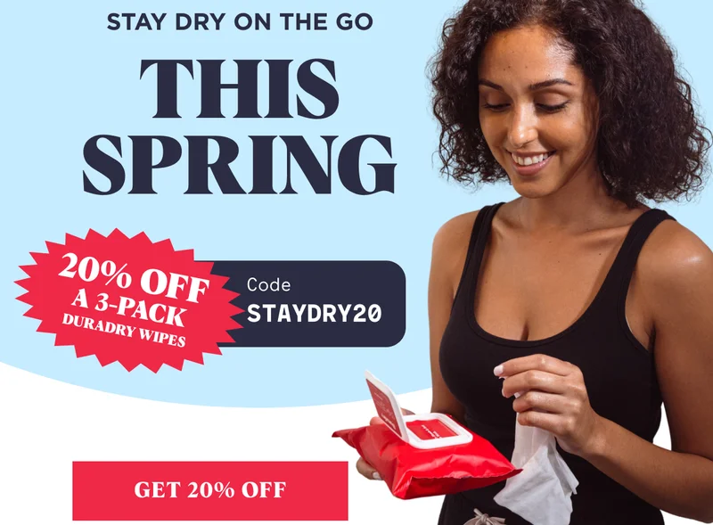 Stay Dry On The Go This Spring 20% Off A 3-Pack Duradry Wipes CODE STAYDRY20 GET 20% OFF
