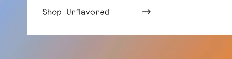 Shop Unflavored