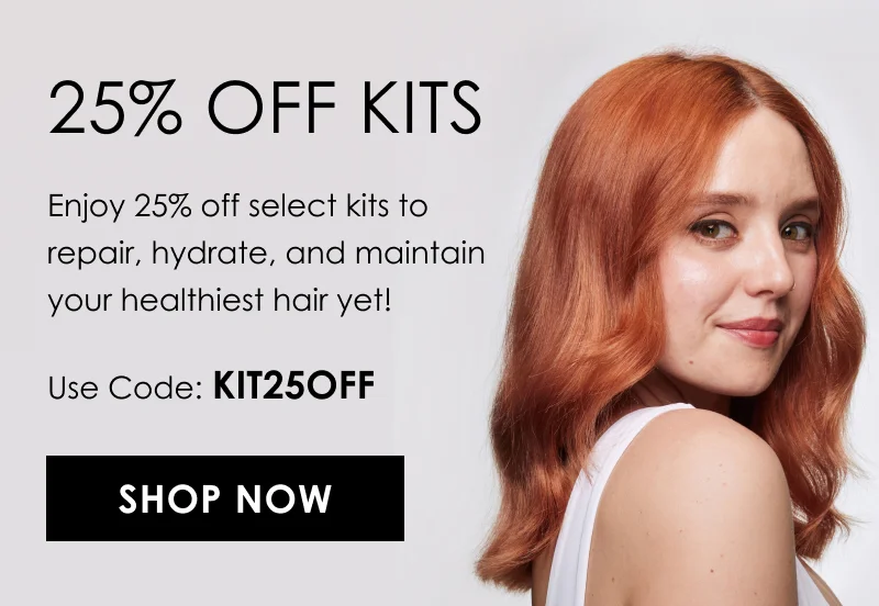 25% Off Kits | Shop Now