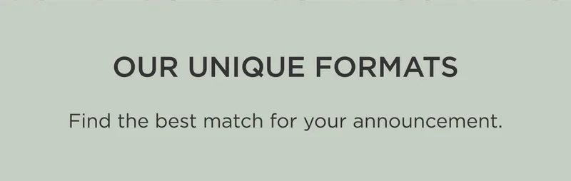 Our Unique Formats