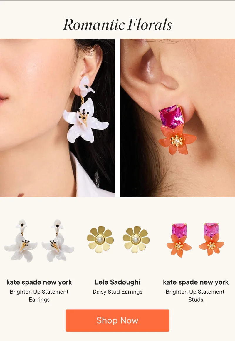 Romantic Florals! Products Shown: Kate Spade New York Brighten Up Statement Earrings, Lele Sadoughi Daisy Stud Earrings, and Kate Spade New York Brighten Up Statement Studs