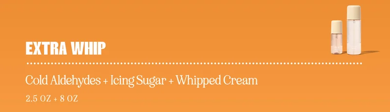 extra whip cold aldehydes + icing sugar + whipped cream