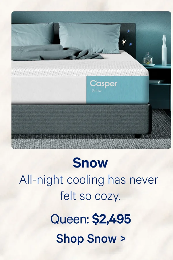 Snow; All-night cooling has never felt so cozy.