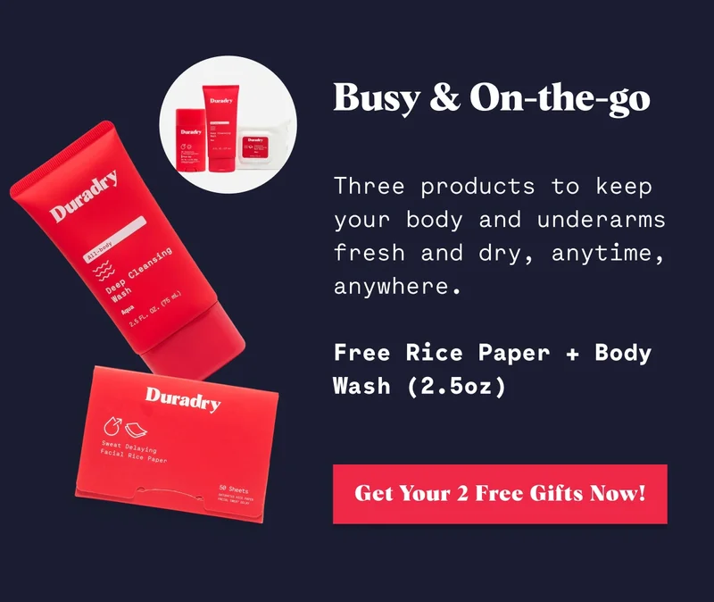 Busy & On-the-go  Three products to keep your body and underarms fresh and dry, anytime, anywhere. Free Rice Paper + Body Wash (2.5oz) Get Your 2 Free Gifts Now!