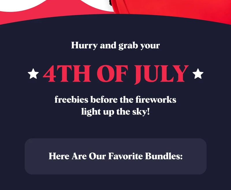 Hurry and grab your 4th of July freebies before the fireworks light up the sky! Here Are Our Favorite Bundles