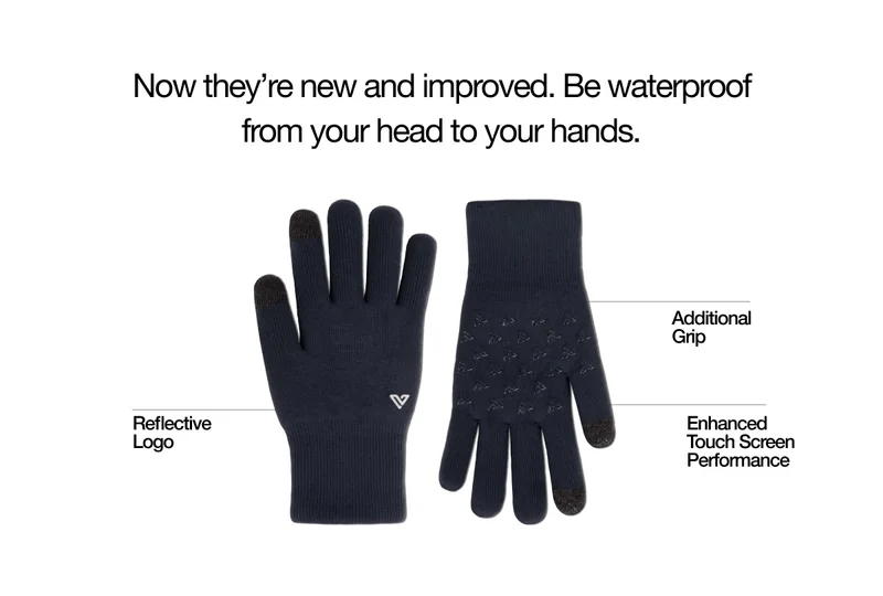 Now they're new and improved. Be waterproof from your head to your hands. Reflective Logo. Additional Grip. Enhanced Touch Screen Performance.