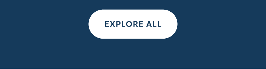 EXPLORE ALL