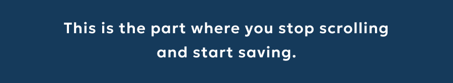 This is the part where you stop scrolling and start saving.