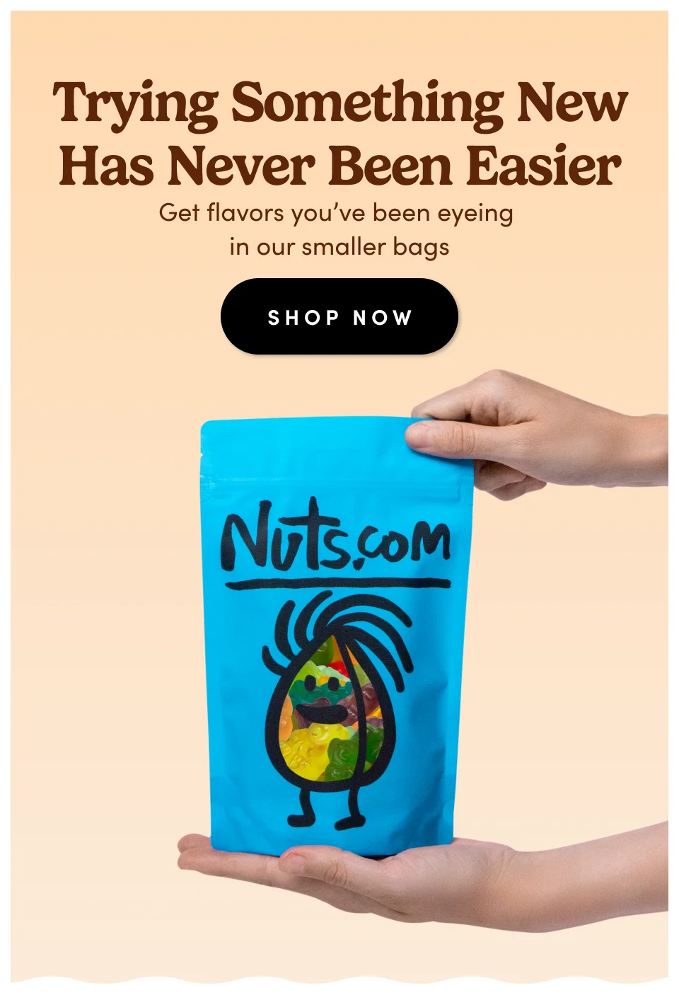 Trying Something New Has Never Been Easier; Get flavors you've been eyeing in our smaller bags; Shop Now