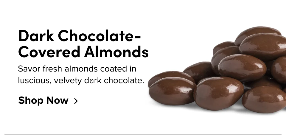 Dark Chocolate-covered Almonds; Shop Now