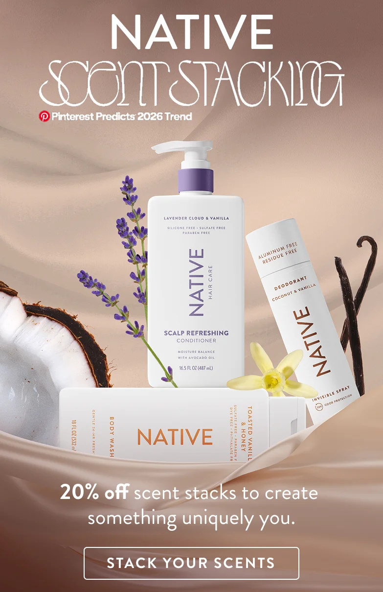 Native Scent stacking. Pinterest predicts 2026 trend. 20% off Scent stacks to create something uniquely you. Stack your scents. Native Scent stacking. Pinterest predicts 2026 trend. 20% off Scent stacks to create something uniquely you. Stack your scents.