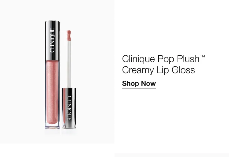 Clinique Pop Plush™ Creamy Lip Gloss Shop Now