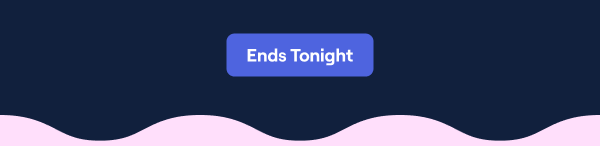 Ends Tonight