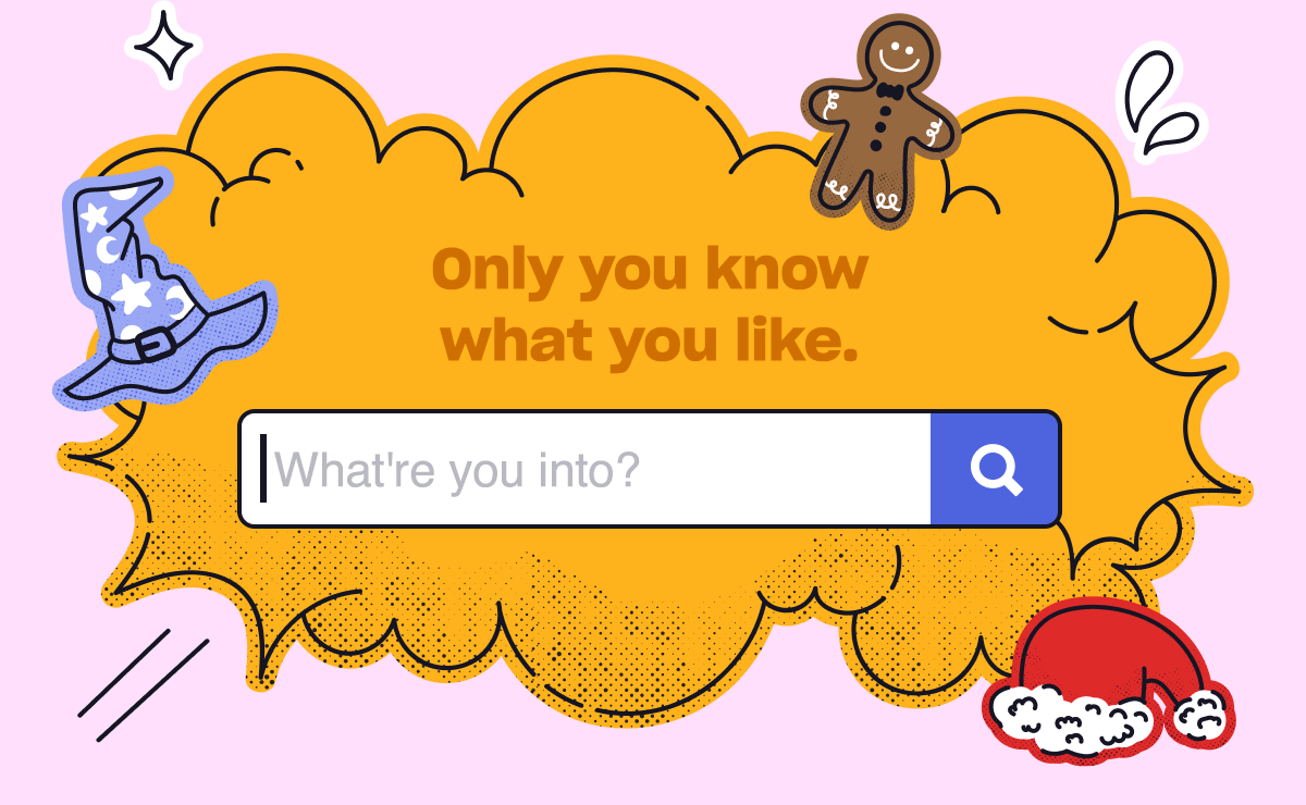 Only you know what you like.