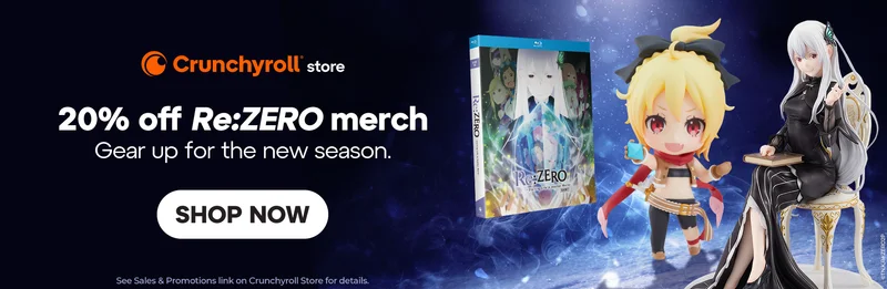 20% off Re:ZERO merch. Gear up for the new season. Shop Now.