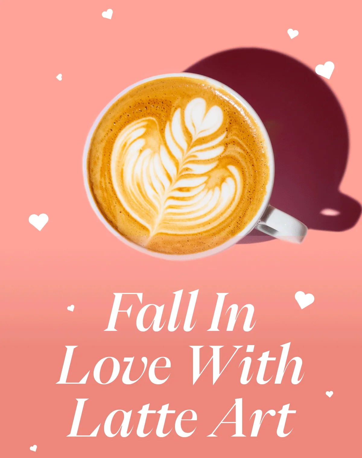 Fall in Love with Latte Art Fall in Love with Latte Art