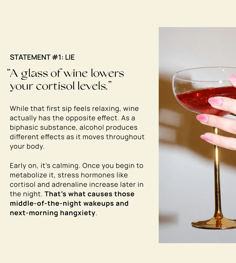 Statement #1: LIE | “A glass of wine lowers your cortisol levels.”