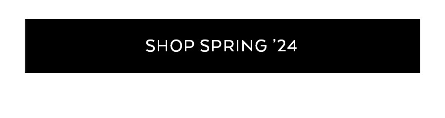 SHOP SPRING '24