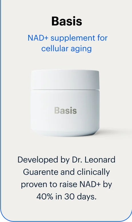 Basis | NAD+ supplement for cellular aging | Developed by Dr. Leonard Guarente and clinically proven to raise NAD+ by 40% in 30 days.